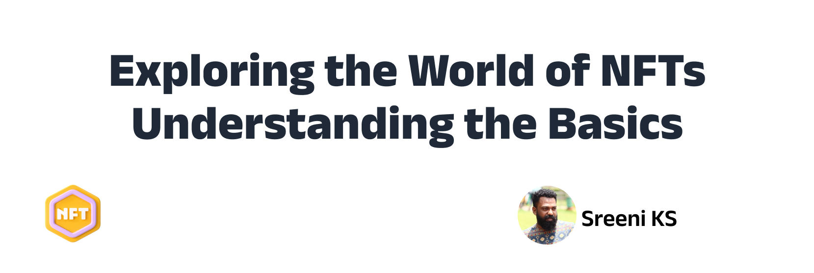 Exploring the World of NFTs